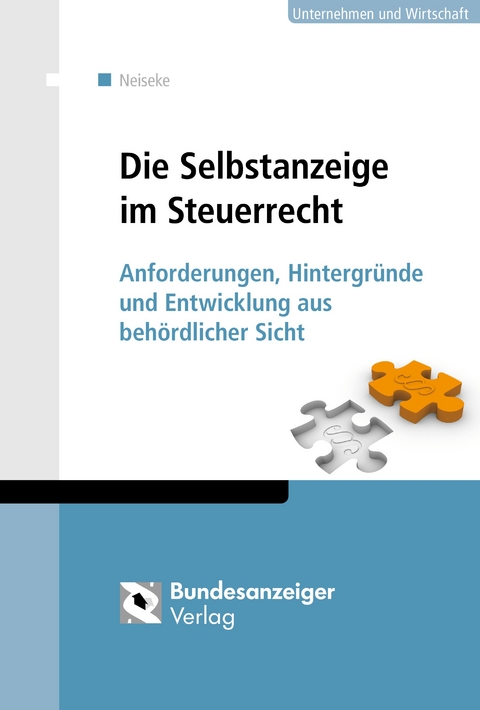 Die Selbstanzeige im Steuerrecht - Eric Neiseke