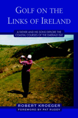 Golf on the Links of Ireland - Robert Kroeger