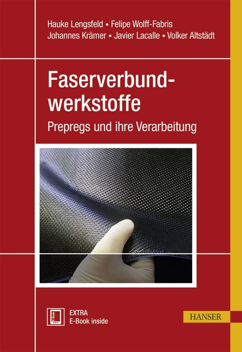 Faserverbundwerkstoffe - Hauke Lengsfeld, Felipe Wolff Fabris, Johannes Krämer, Javier Lacalle, Volker Altstädt