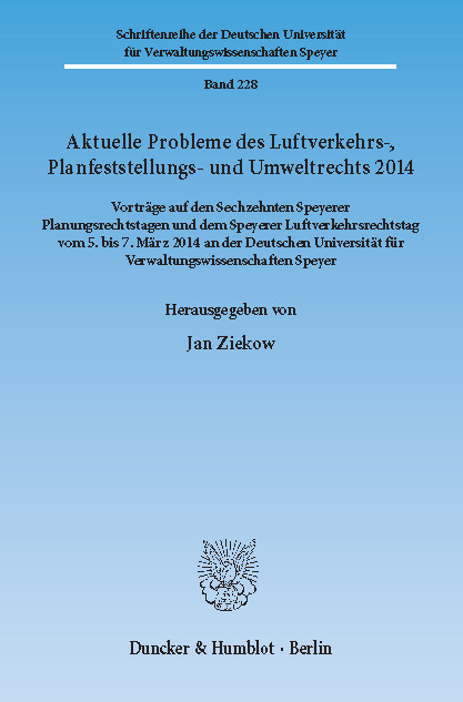 Aktuelle Probleme des Luftverkehrs-, Planfeststellungs- und Umweltrechts 2014. - 