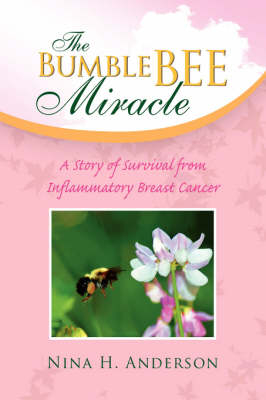 The Bumble Bee Miracle - Nina H Anderson