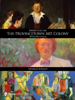 Perspectives on the Provincetown Art Colony - Deborah Forman