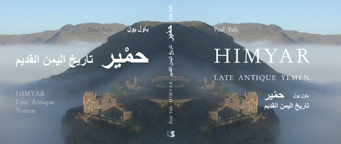 HIMYAR - Late Antique Yemen - Paul Yule