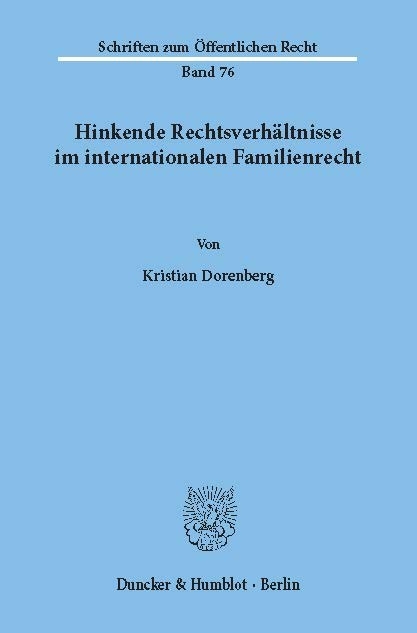 Hinkende Rechtsverhältnisse im internationalen Familienrecht. -  Kristian Dorenberg