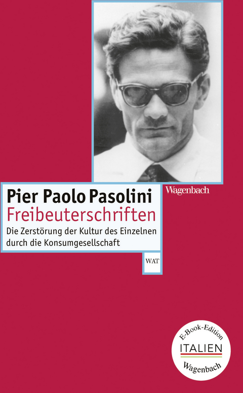 Freibeuterschriften - Pier Paolo Pasolini