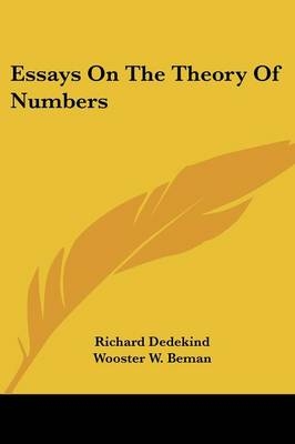 Essays on the Theory of Numbers - Richard Dedekind