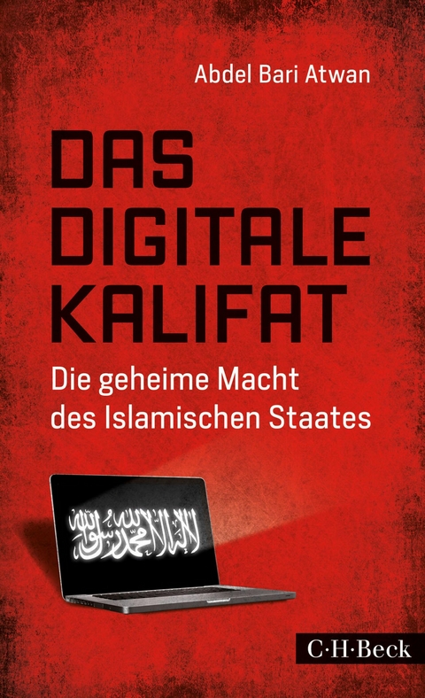 Das digitale Kalifat -  Abdel Bari Atwan