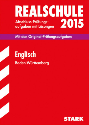 Abschlussprüfung Realschule Baden-Württemberg - Englisch - Gabriele Achhammer, Peter Forster, Heidrun Hauser, Elke Lüdeke, Michael Schelken, Claudia Wendt-Bösch