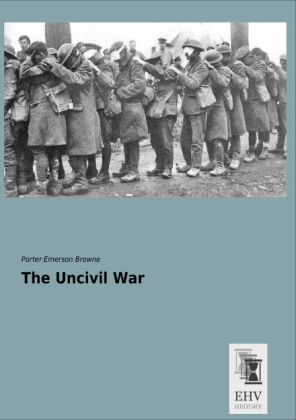 The Uncivil War - Porter Emerson Browne