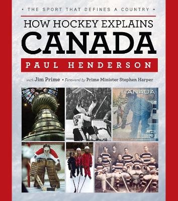 How Hockey Explains Canada - Paul Henderson, Jim Prime