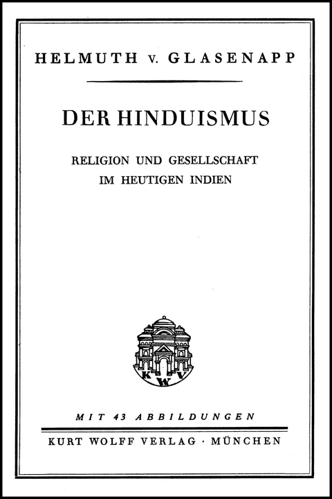 Der Hinduismus, Religion und Gesellschaft im heutigen Indien - Helmuth von Glasenapp