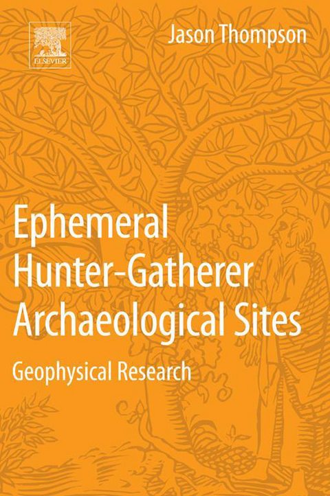 Ephemeral Hunter-Gatherer Archaeological Sites -  Jason Thompson