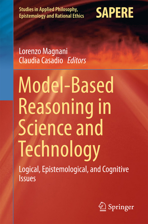 Model-Based Reasoning in Science and Technology - 