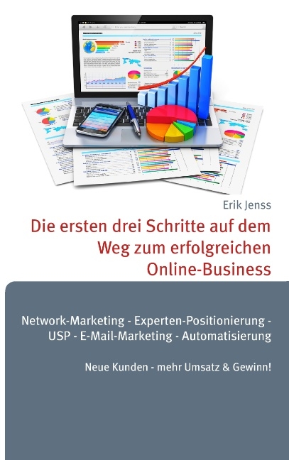 Die ersten drei Schritte auf dem Weg zum erfolgreichen Online-Business - Erik Jenss