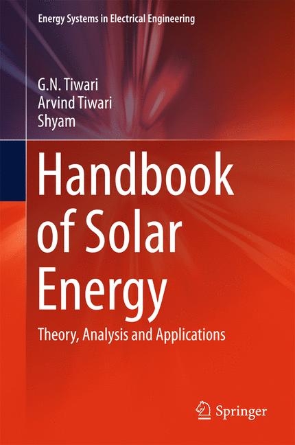 Handbook of Solar Energy - G. N. Tiwari, Arvind Tiwari,  Shyam