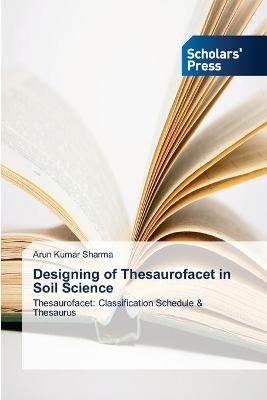 Designing of Thesaurofacet in Soil Science - Arun Kumar Sharma