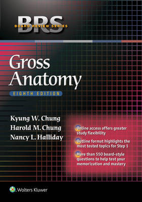 BRS Gross Anatomy - Kyung Won Chung, Harold M. Chung, Nancy L. Halliday