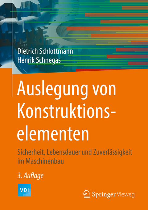 Auslegung von Konstruktionselementen -  Dietrich Schlottmann,  Henrik Schnegas