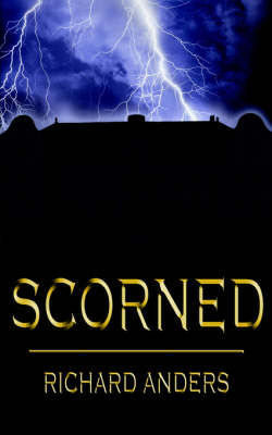 Scorned - Richard Anders