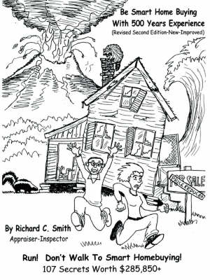 Be Smart Home Buying With 500 Years Experience - Richard Smith  C.