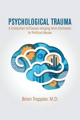 Psychological Trauma - M D Brian Trappler