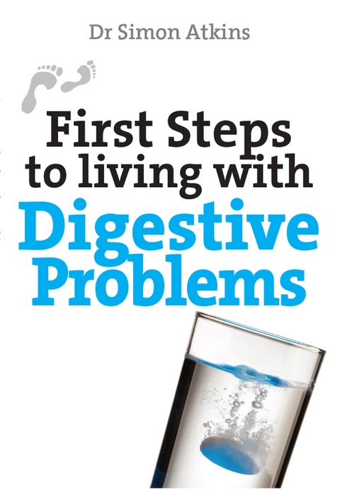 First Steps to living with Digestive Problems -  Simon Atkins