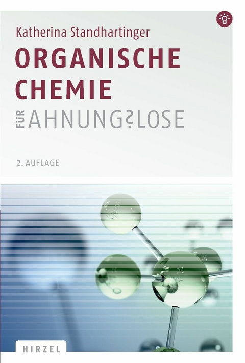 Organische Chemie für Ahnungslose - Katherina Standhartinger