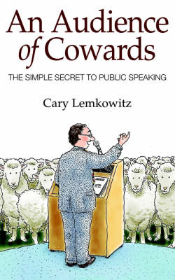 An Audience of Cowards - Cary Lemkowitz