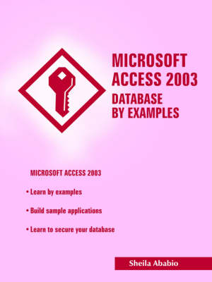 Microsoft Access 2003 Database by Examples - Sheila Ababio