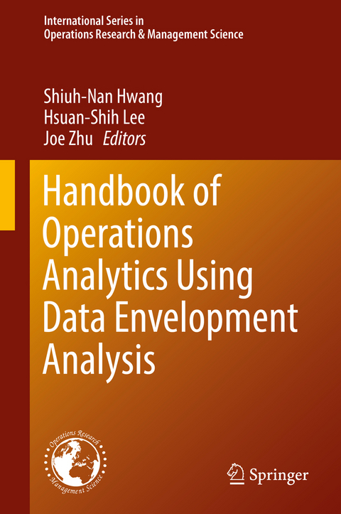 Handbook of Operations Analytics Using Data Envelopment Analysis - 