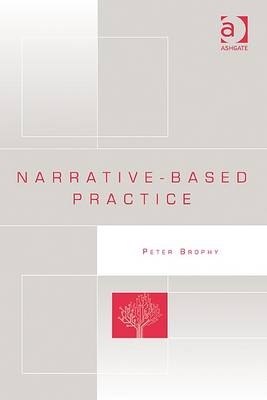 Narrative-based Practice -  Peter Brophy