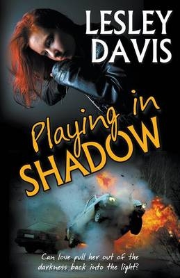 Playing in Shadow - Lesley Davis