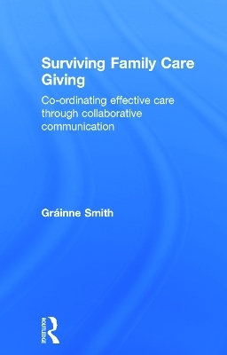 Surviving Family Care Giving - Gráinne Smith