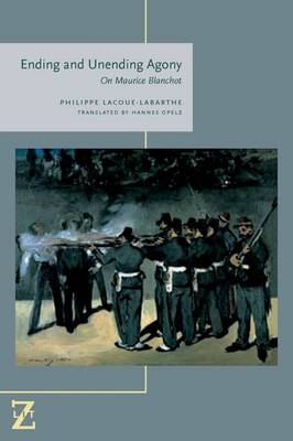 Ending and Unending Agony -  Philippe Lacoue-Labarthe