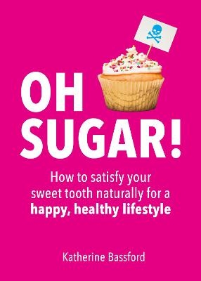 Oh Sugar! - Katherine Bassford