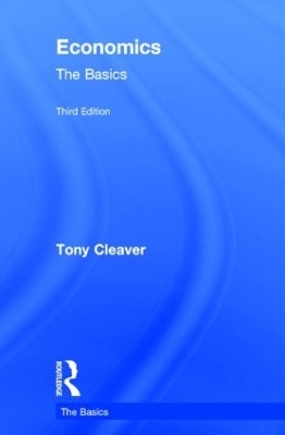 Economics: The Basics - Tony Cleaver