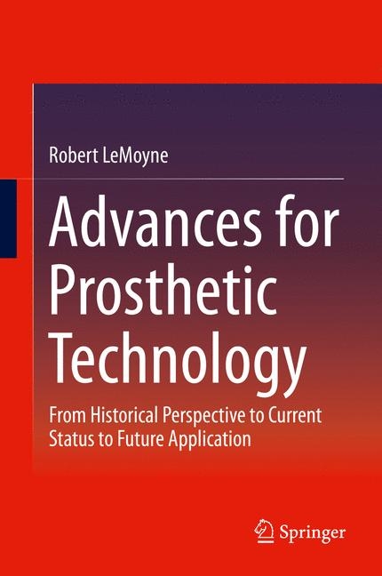 Advances for Prosthetic Technology - Robert LeMoyne