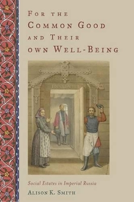 For the Common Good and Their Own Well-Being - Alison K. Smith