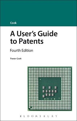 A User's Guide to Patents - Trevor Cook