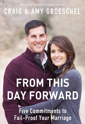 From This Day Forward - Craig Groeschel, Amy Groeschel