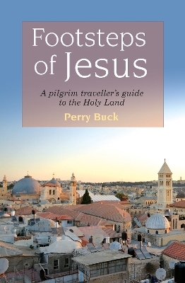 Footsteps of Jesus - Perry Buck