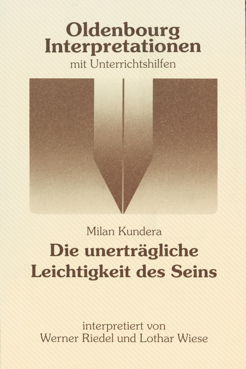 Oldenbourg Interpretationen - Milan Kundera, Lothar Wiese, Werner Riedel