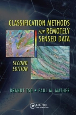 Classification Methods for Remotely Sensed Data - Paul Mather, Brandt Tso