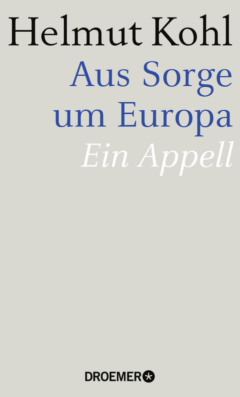 Aus Sorge um Europa - Helmut Kohl