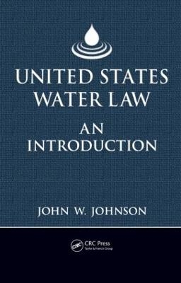 United States Water Law - John W. Johnson