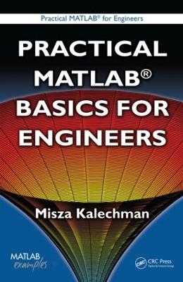 Practical MATLAB Basics for Engineers - Misza Kalechman