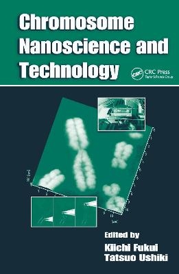 Chromosome Nanoscience and Technology - 