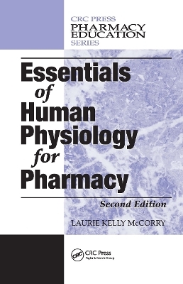 Essentials of Human Physiology for Pharmacy - Laurie Kelly McCorry