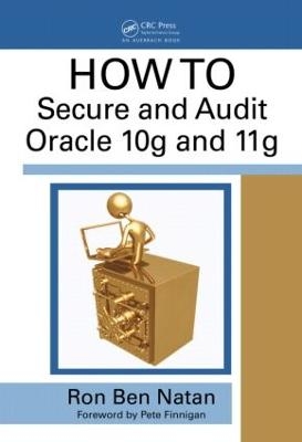 HOWTO Secure and Audit Oracle 10g and 11g - Ron Ben-Natan