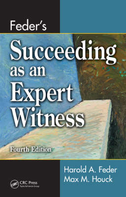 Feder's Succeeding as an Expert Witness - Max M. Houck